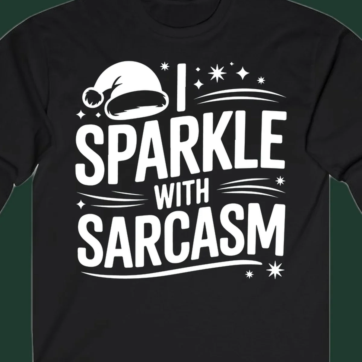Graphic with Santa hat and text 'I SPARKLE WITH SARCASM', featuring stars and swirls.