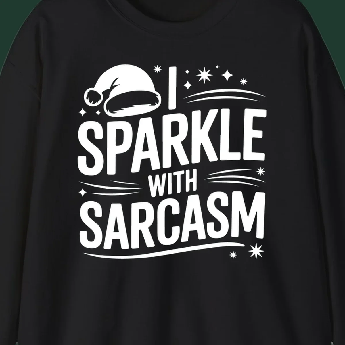 Graphic with Santa hat and text 'I SPARKLE WITH SARCASM', featuring stars and swirls.