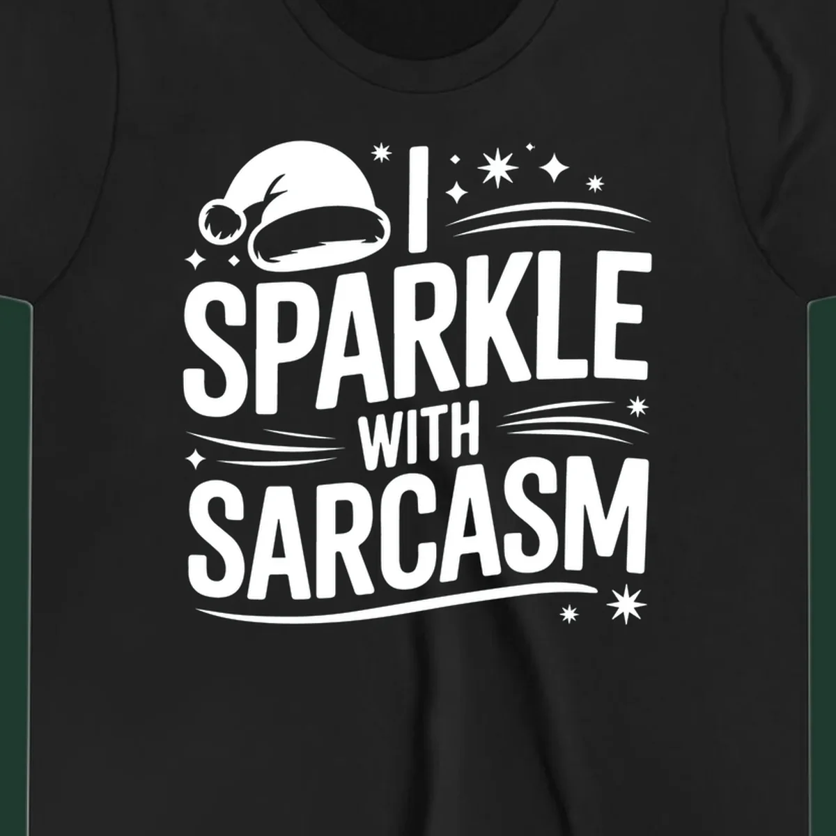 Graphic with Santa hat and text 'I SPARKLE WITH SARCASM', featuring stars and swirls.