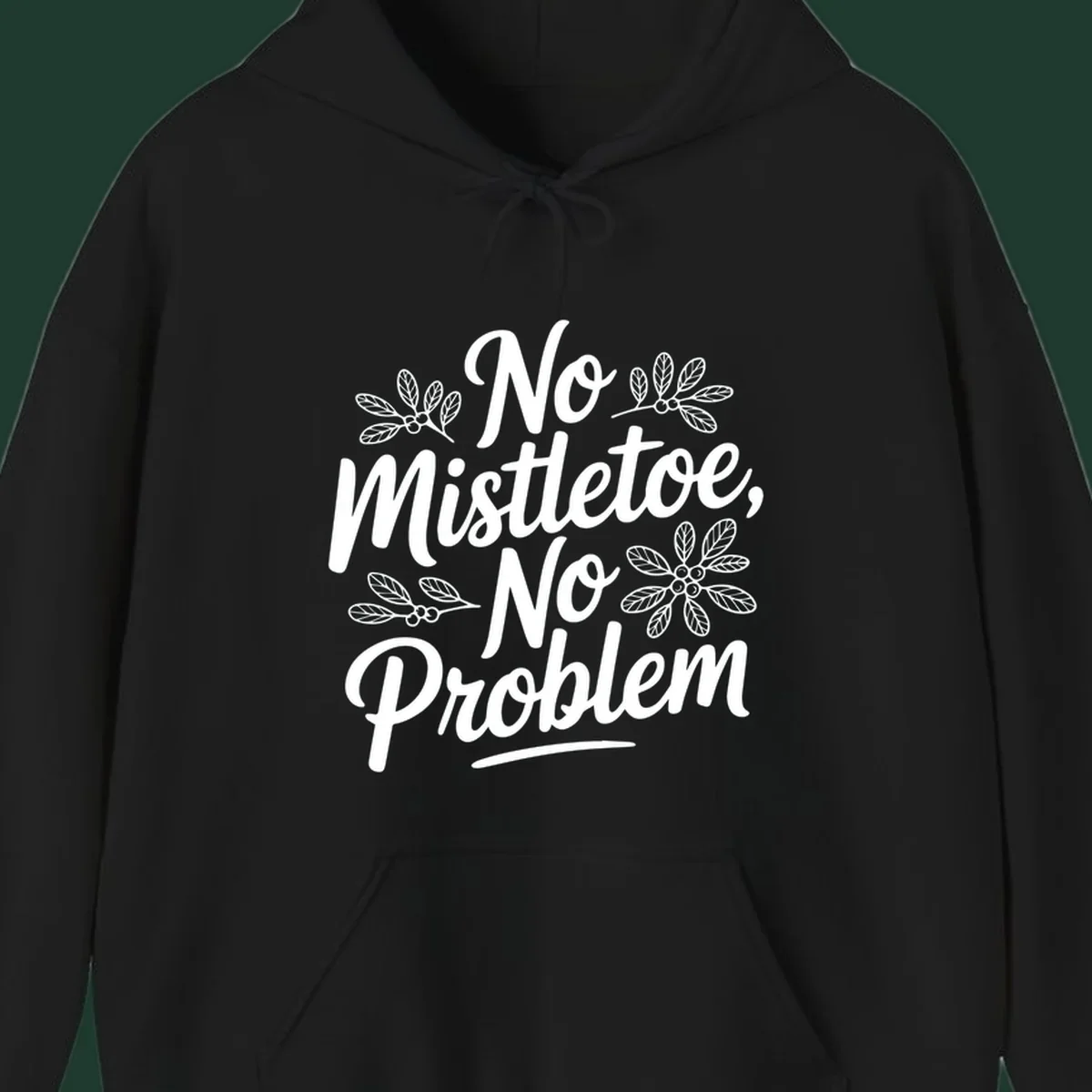 No mistletoe no problem christmas typography with mistletoe illustrations.