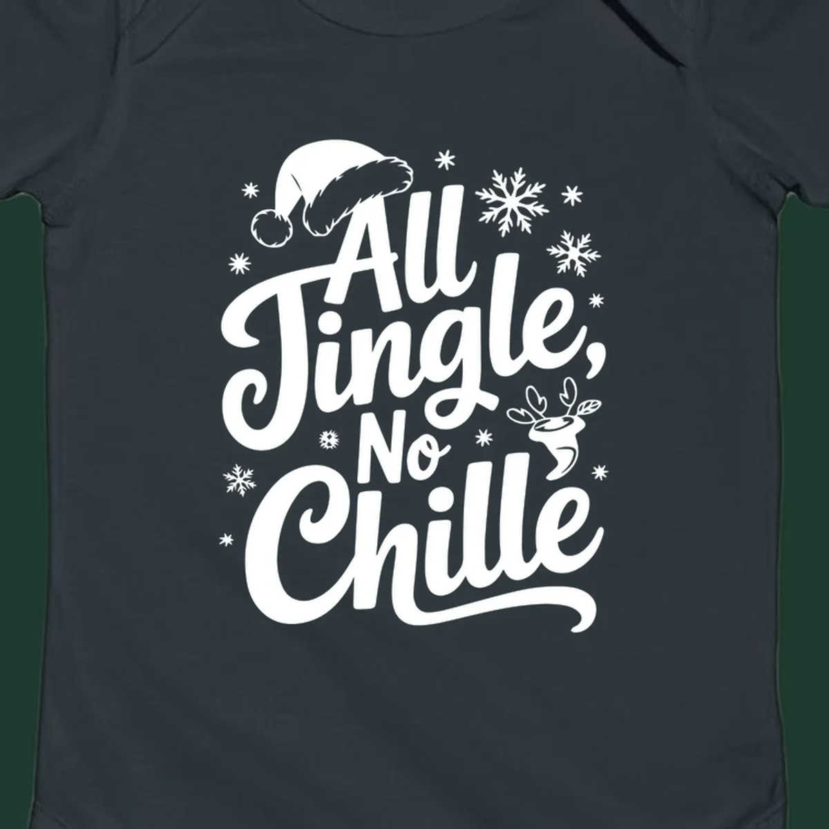 All Jingle No Chille Christmas phrase with Santa hat and snowflakes graphic.