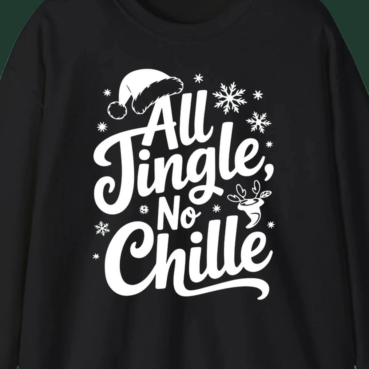 All Jingle No Chille Christmas phrase with Santa hat and snowflakes graphic.