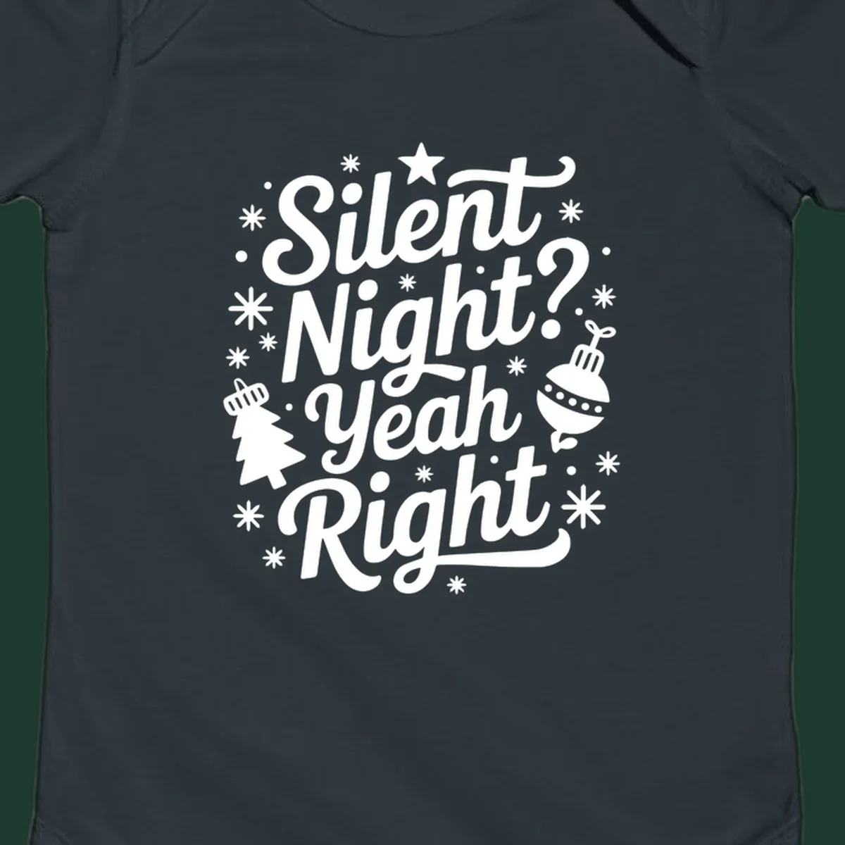Silent Night Yeah Right typography design with snowflakes, star, and Christmas tree.