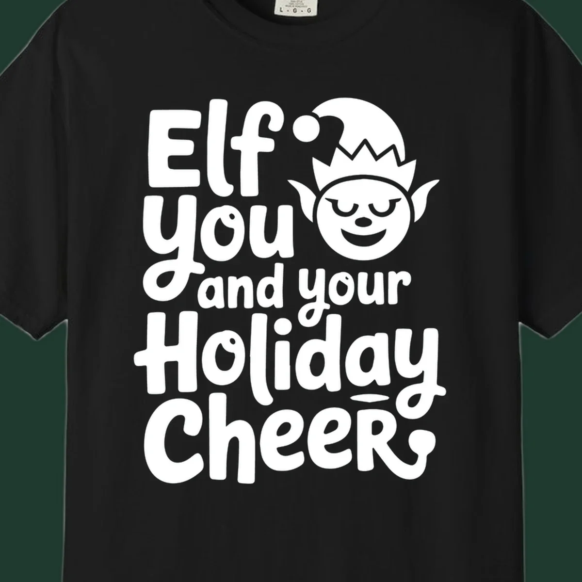 Elf you and your holiday cheers text with an elf illustration.