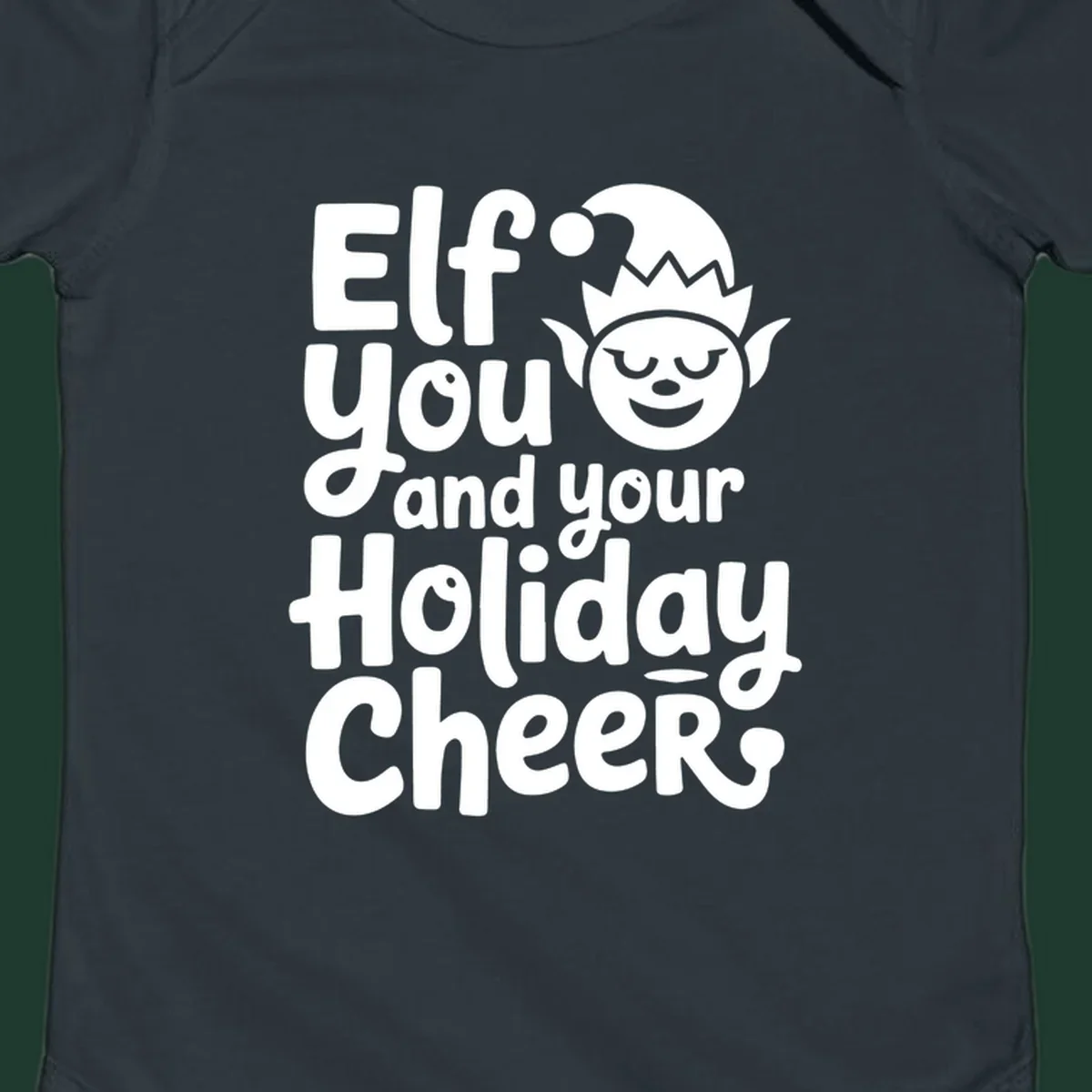 Elf you and your holiday cheers text with an elf illustration.