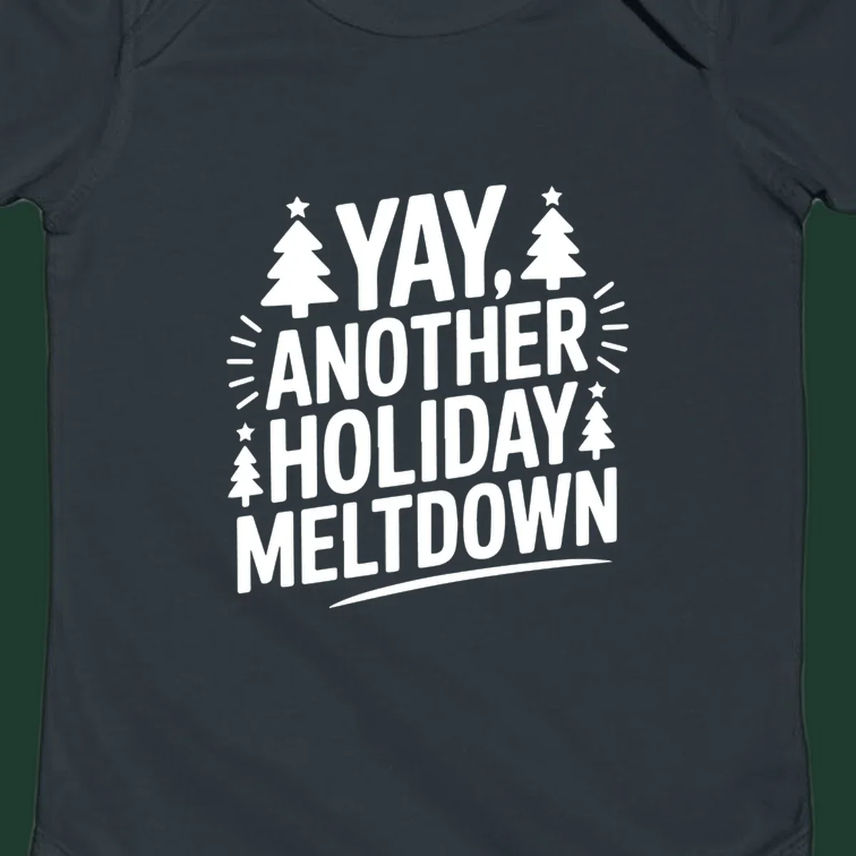 Yay Another Holiday Meltdown typography with Christmas trees and stars. holiday-meltdown-typography