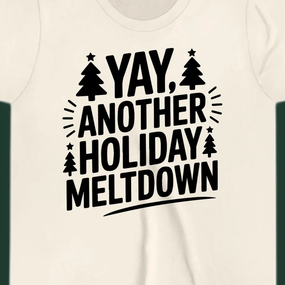 Yay Another Holiday Meltdown typography with Christmas trees and stars. holiday-meltdown-typography