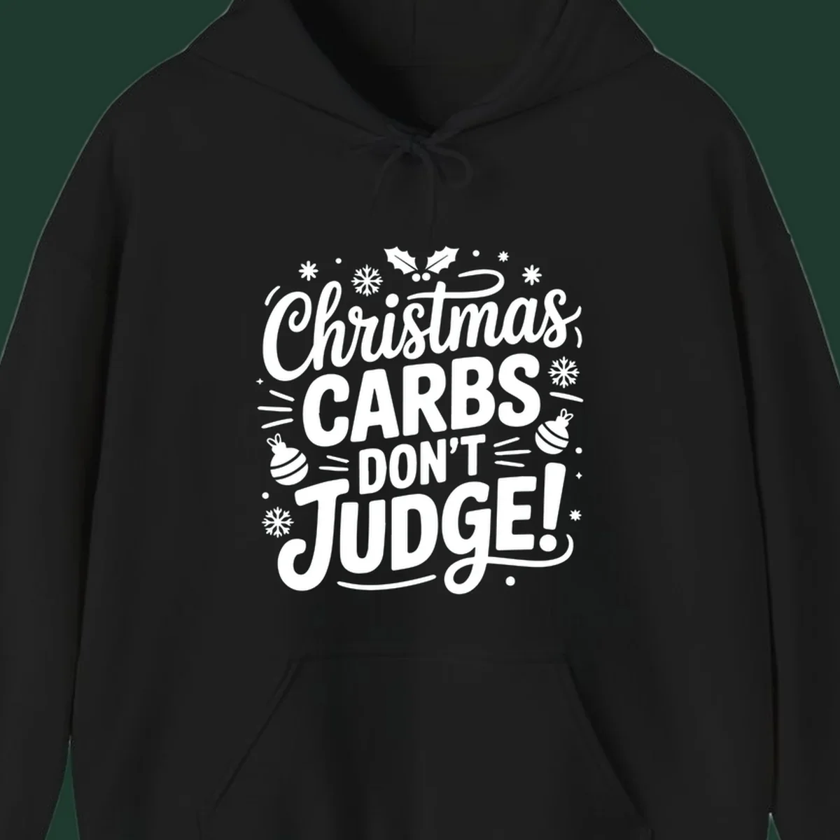 Christmas carbs don't judge text with holly, snowflakes, and ornaments.