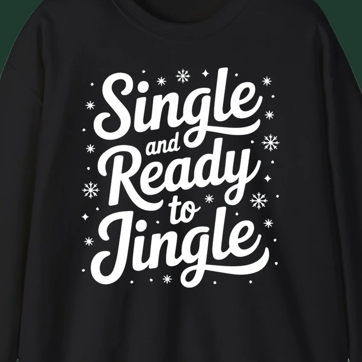 Single and ready to jingle typography graphic with snowflakes and stars.