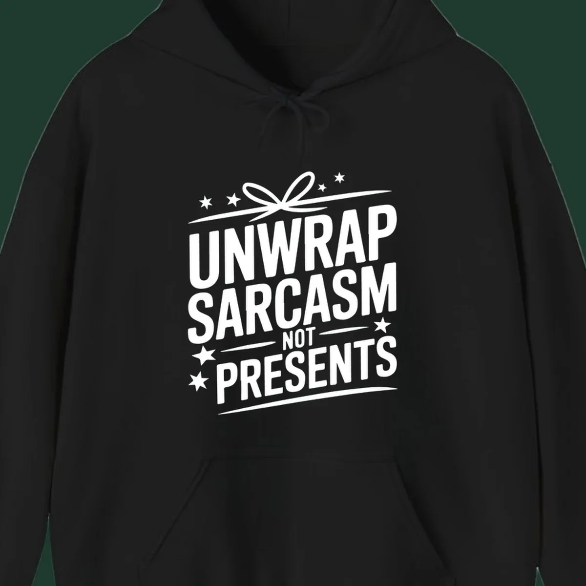 Unwrap Sarcasm Not Presents typography design with gift bow and stars.