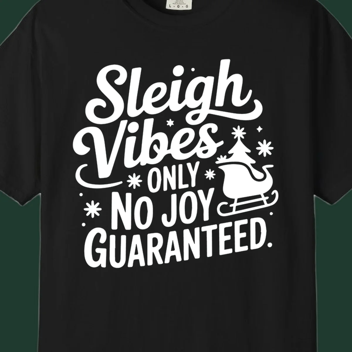 Sleigh vibes no joy guaranteed text with christmas tree and sleigh illustration