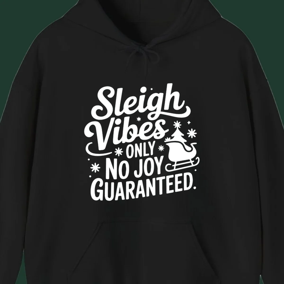 Sleigh vibes no joy guaranteed text with christmas tree and sleigh illustration
