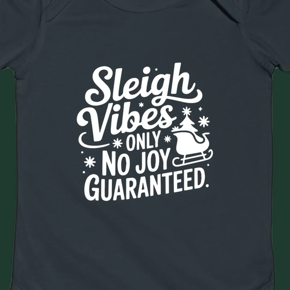 Sleigh vibes no joy guaranteed text with christmas tree and sleigh illustration