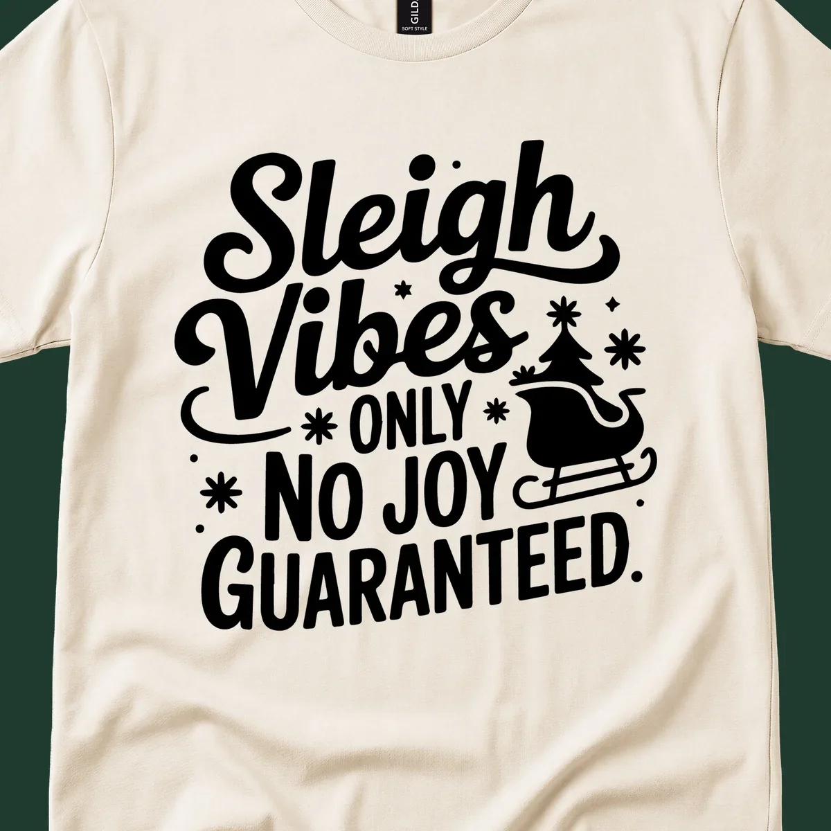 Sleigh vibes no joy guaranteed text with christmas tree and sleigh illustration