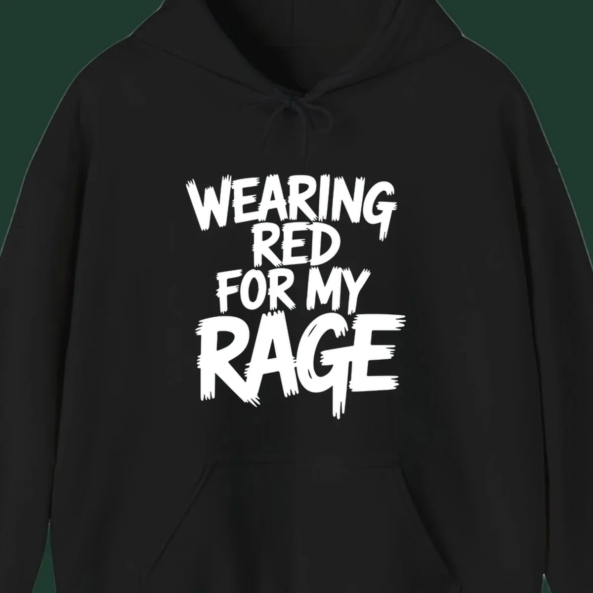 White distressed typography reading "WEARING RED FOR MY RAGE" on a black background.