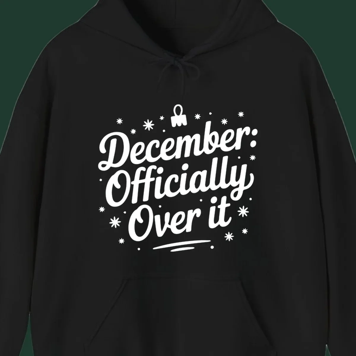 December Officially Over It text with snowflakes and dots graphic.