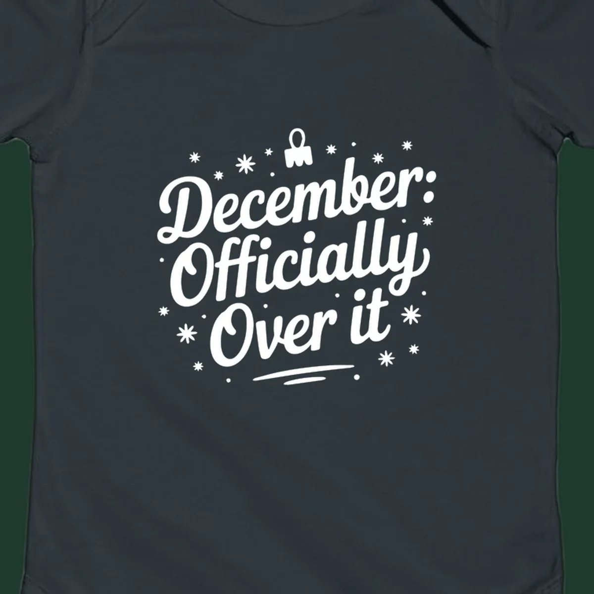 December Officially Over It text with snowflakes and dots graphic.