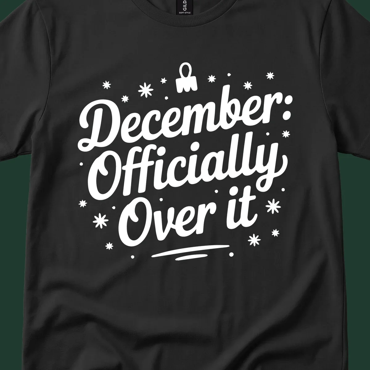 December Officially Over It text with snowflakes and dots graphic.