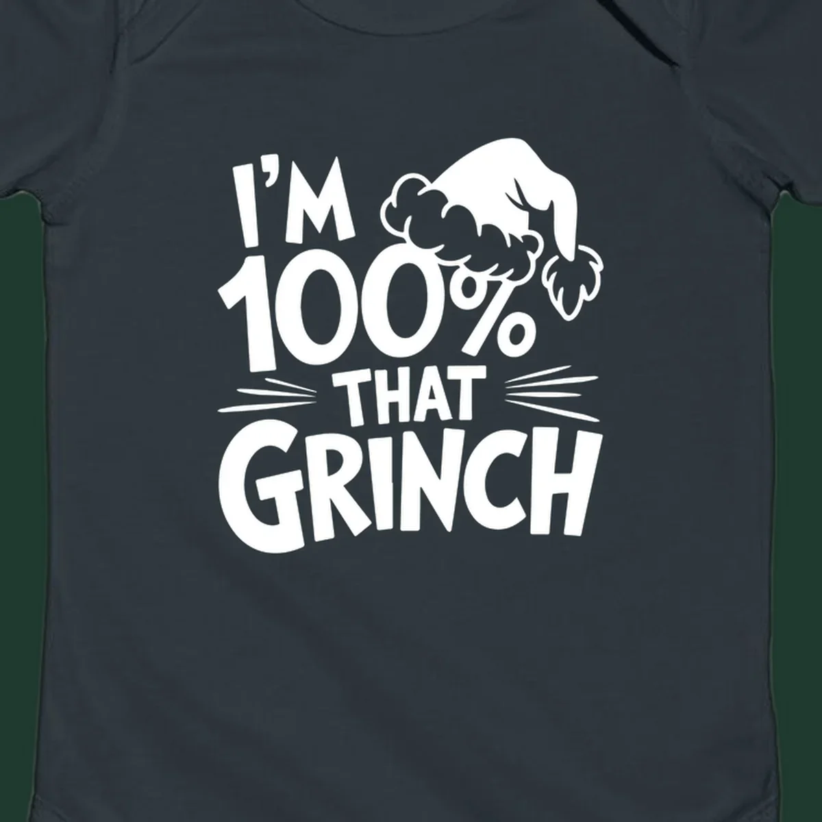 I'm 100% That Grinch text and Santa hat graphic.
