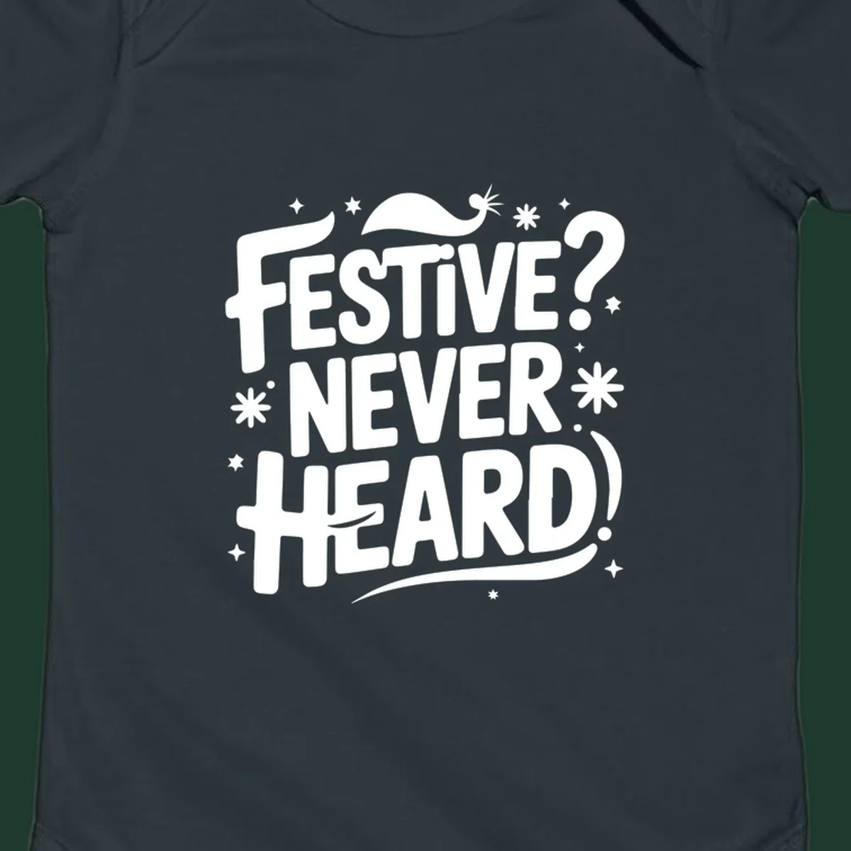 Festive Never Heard Christmas Typography graphic with bold white text and festive elements.