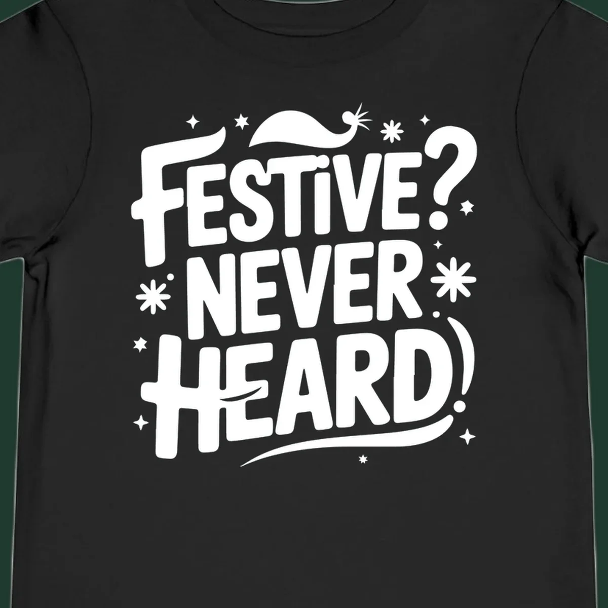 Festive Never Heard Christmas Typography graphic with bold white text and festive elements.