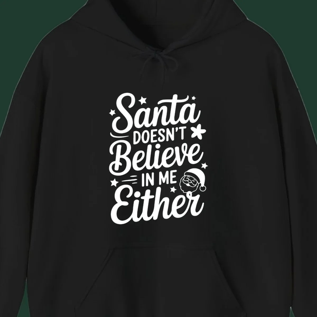 Santa doesn't believe in me either text with Santa illustration and stars.
