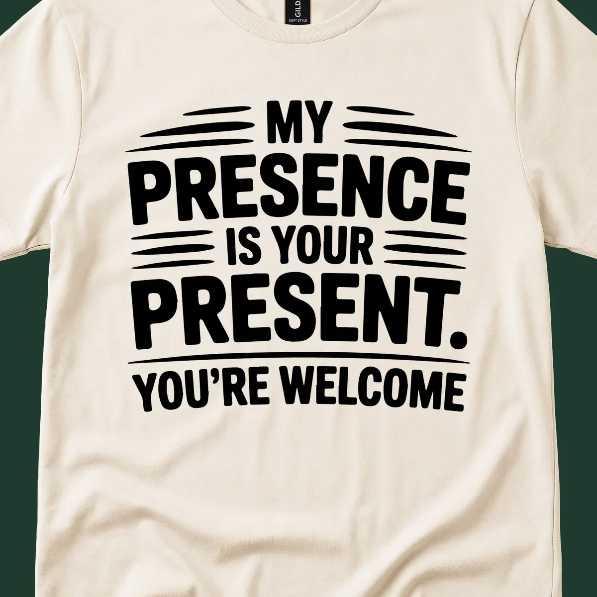 Typography design with the phrase 'MY PRESENCE IS YOUR PRESENT. YOU'RE WELCOME.'