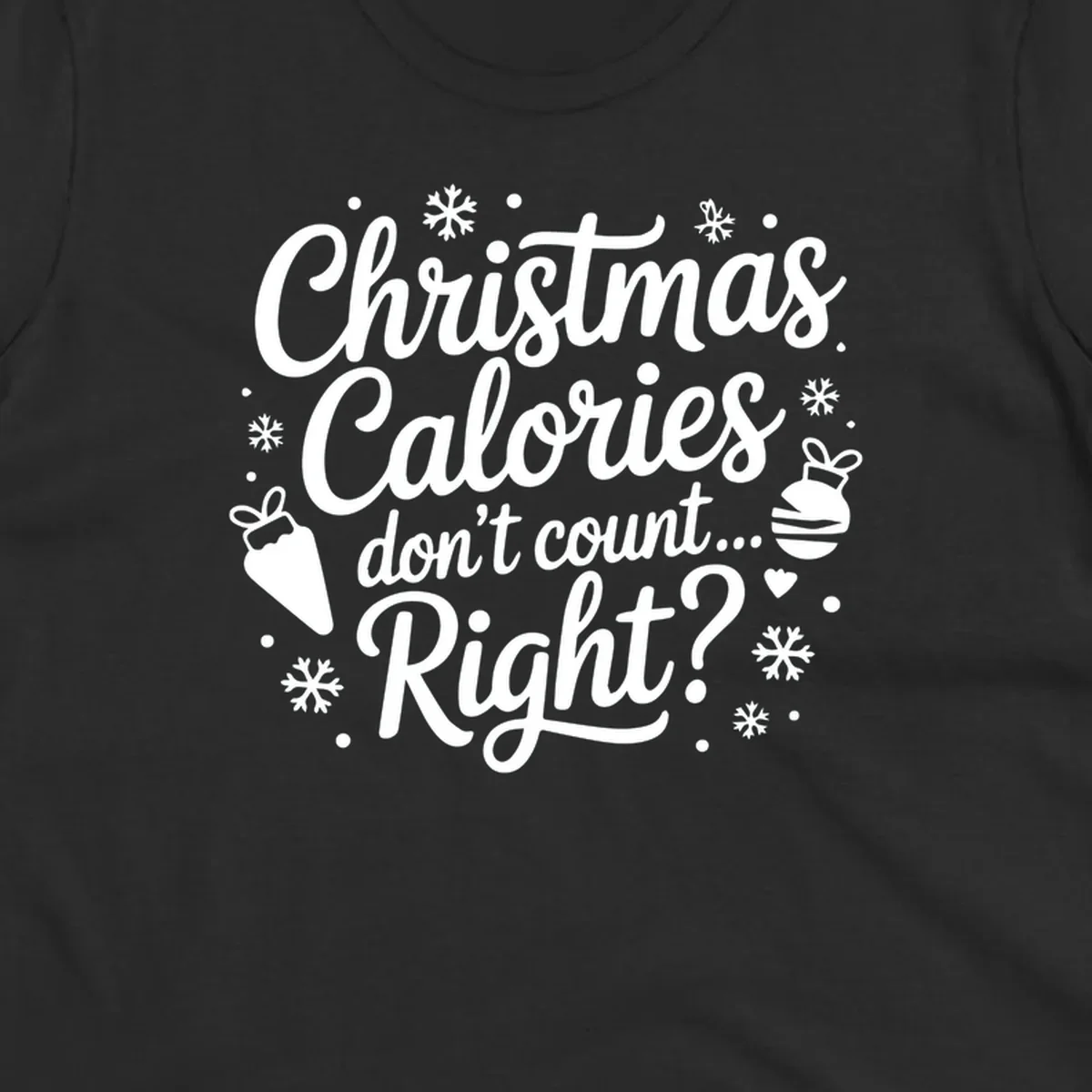 Christmas Calories Don't Count Right typographic design with Christmas illustrations.