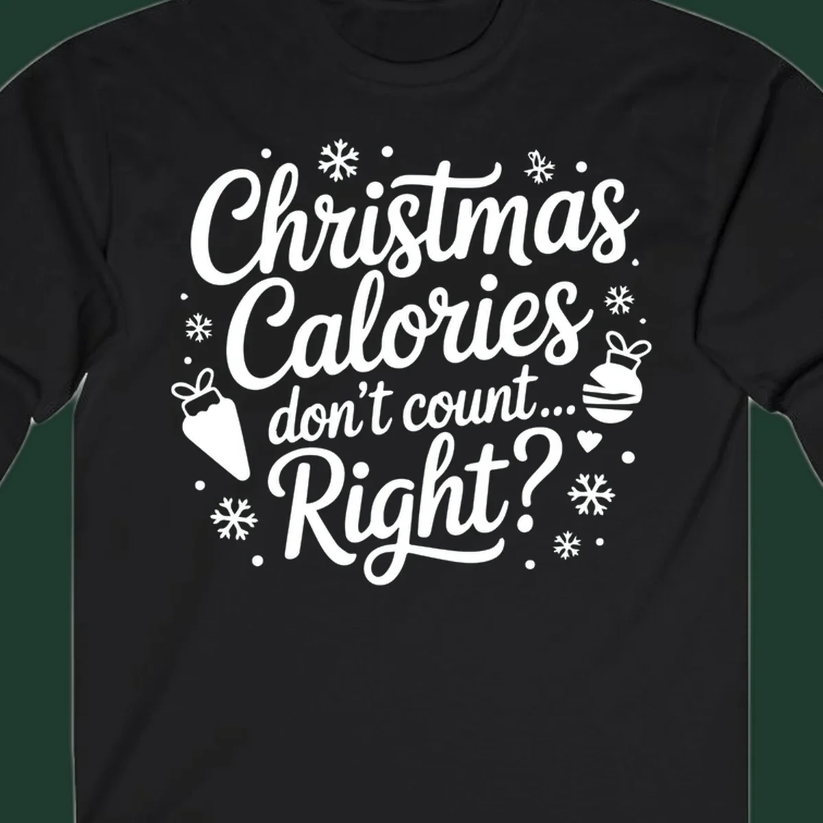 Christmas Calories Don't Count Right typographic design with Christmas illustrations.