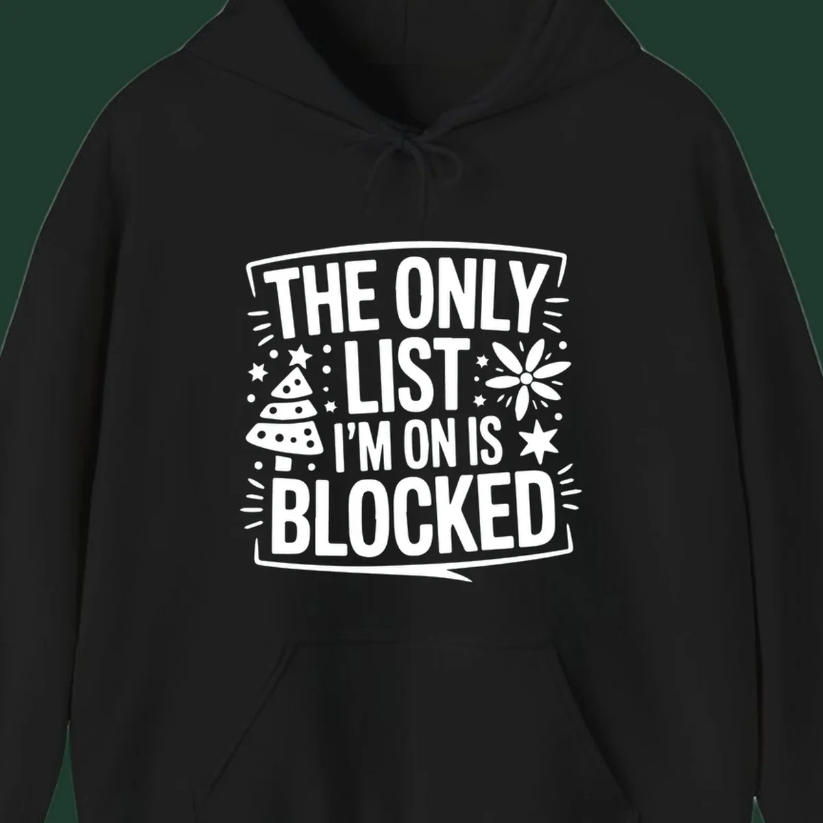 The Only List I'm On Is Blocked typography and christmas graphics.