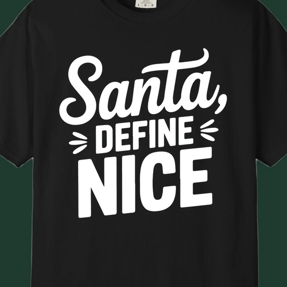 Typography design asking "Santa, DEFINE NICE" in white lettering.