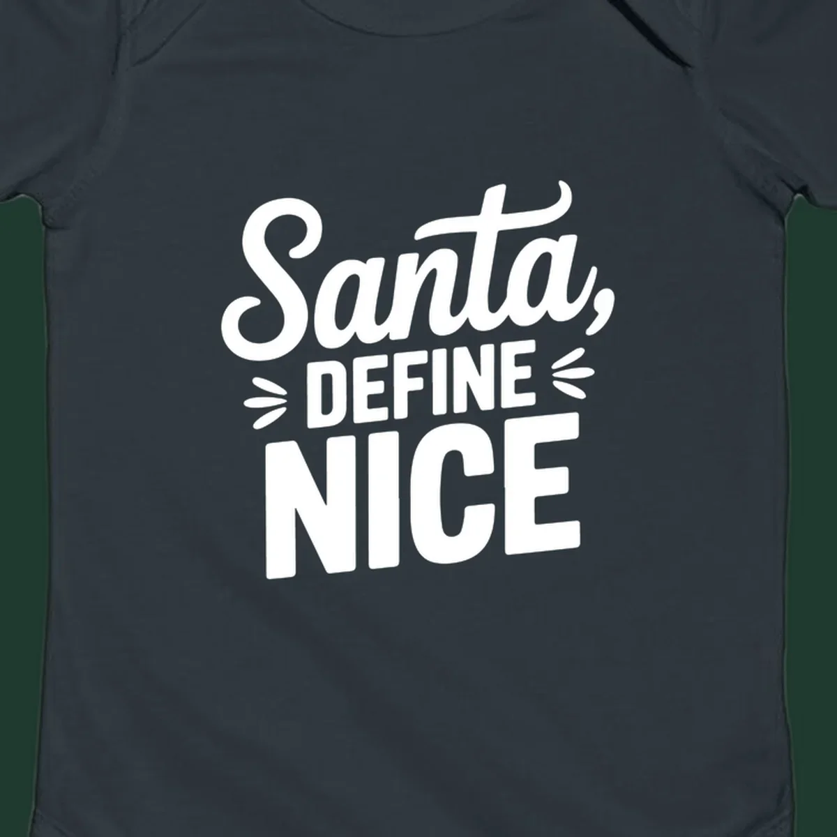 Typography design asking "Santa, DEFINE NICE" in white lettering.