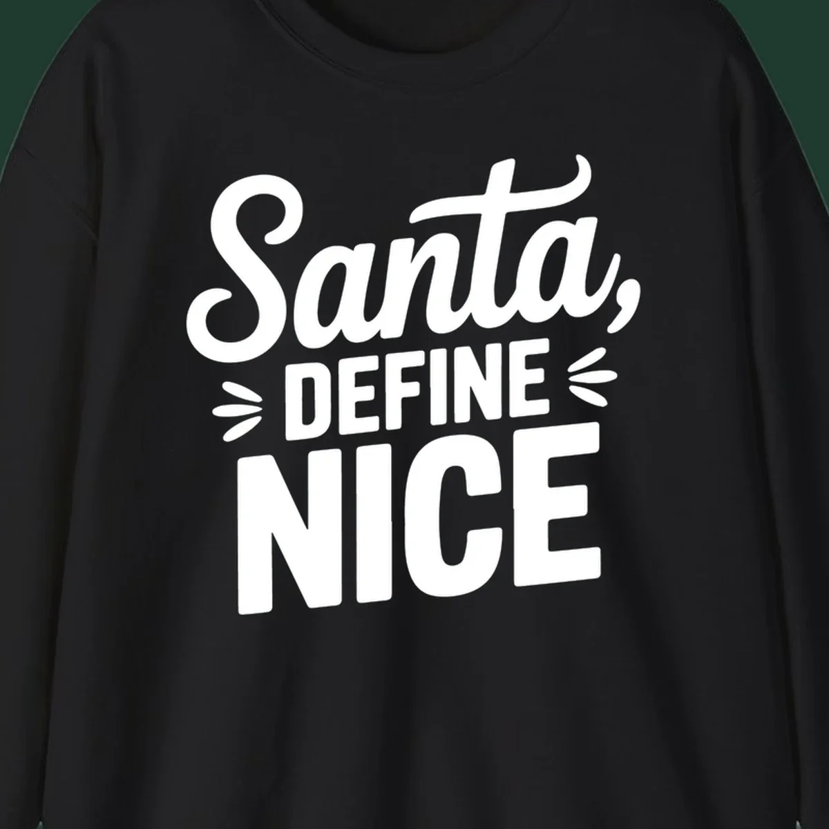 Typography design asking "Santa, DEFINE NICE" in white lettering.