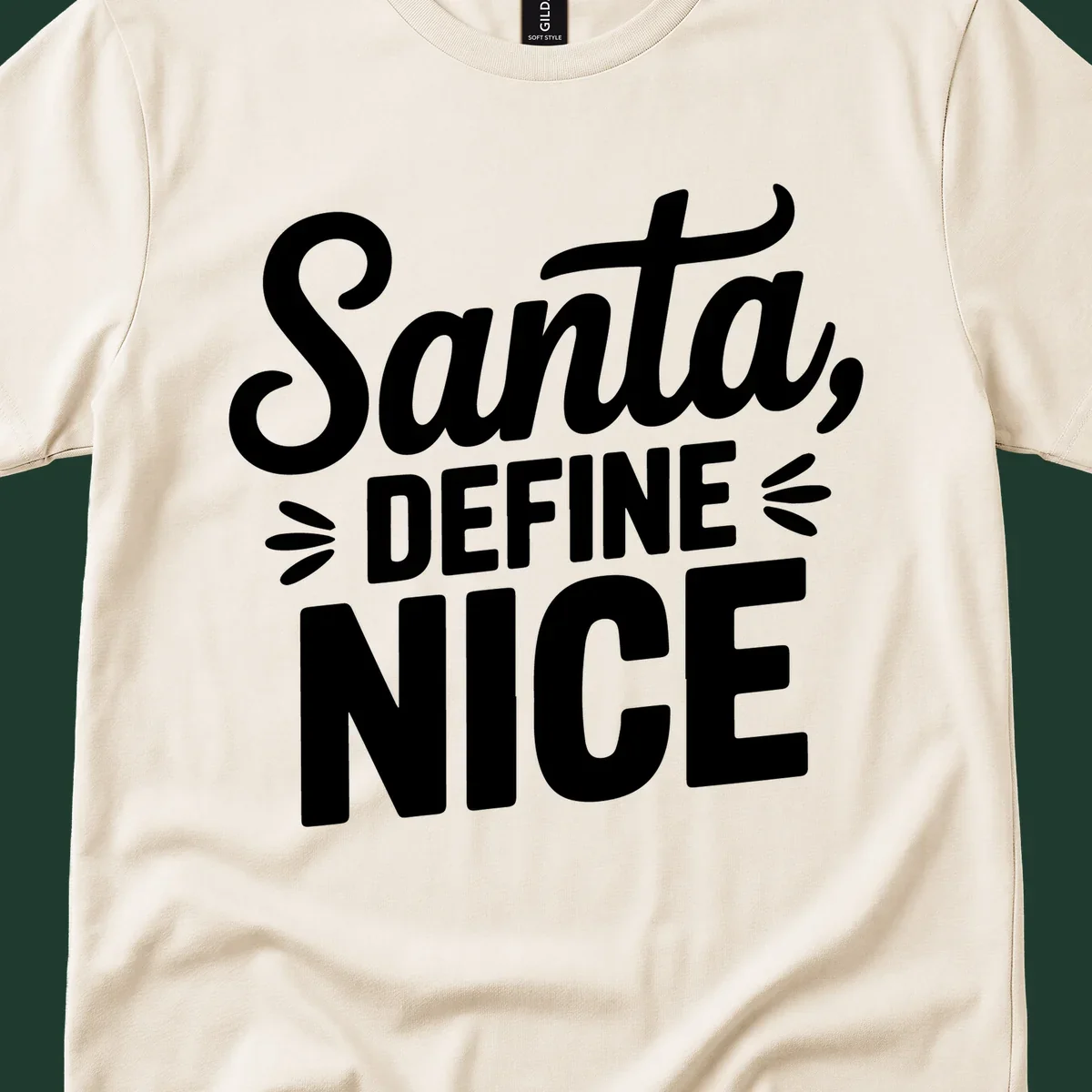 Typography design asking "Santa, DEFINE NICE" in white lettering.