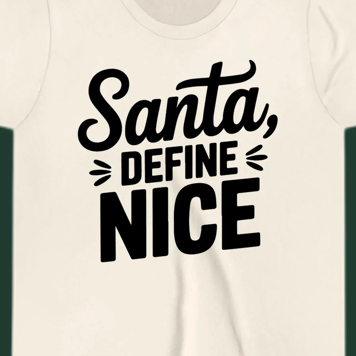 Typography design asking "Santa, DEFINE NICE" in white lettering.