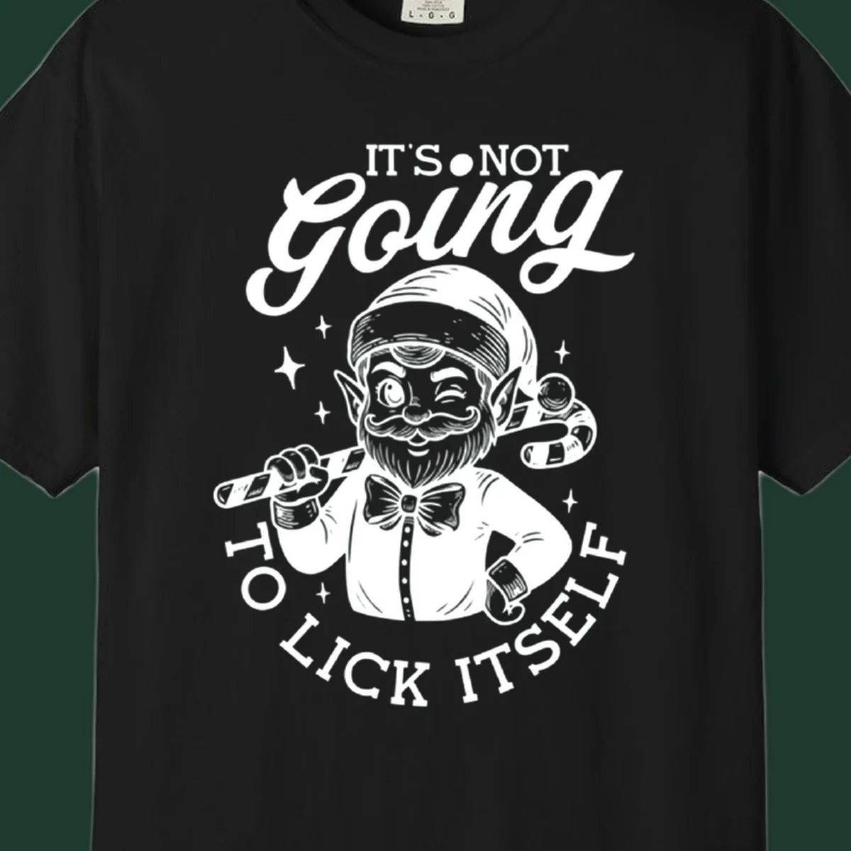 Illustration of a winking elf holding a candy cane with text 'IT'S NOT Going TO LICK ITSELF'.