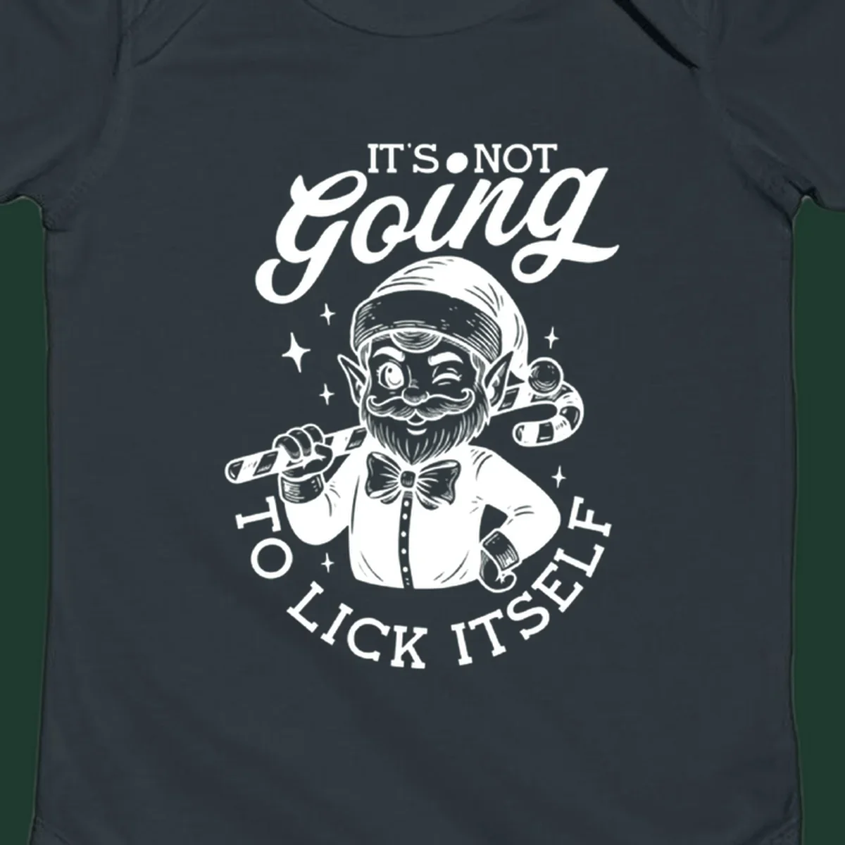 Illustration of a winking elf holding a candy cane with text 'IT'S NOT Going TO LICK ITSELF'.