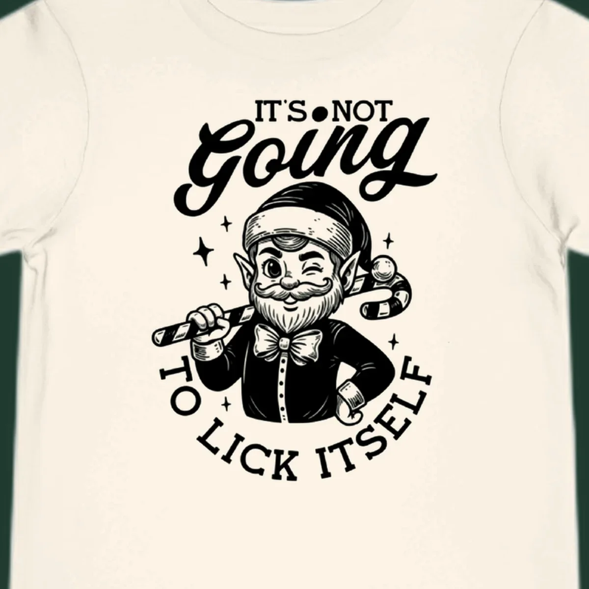 Illustration of a winking elf holding a candy cane with text 'IT'S NOT Going TO LICK ITSELF'.