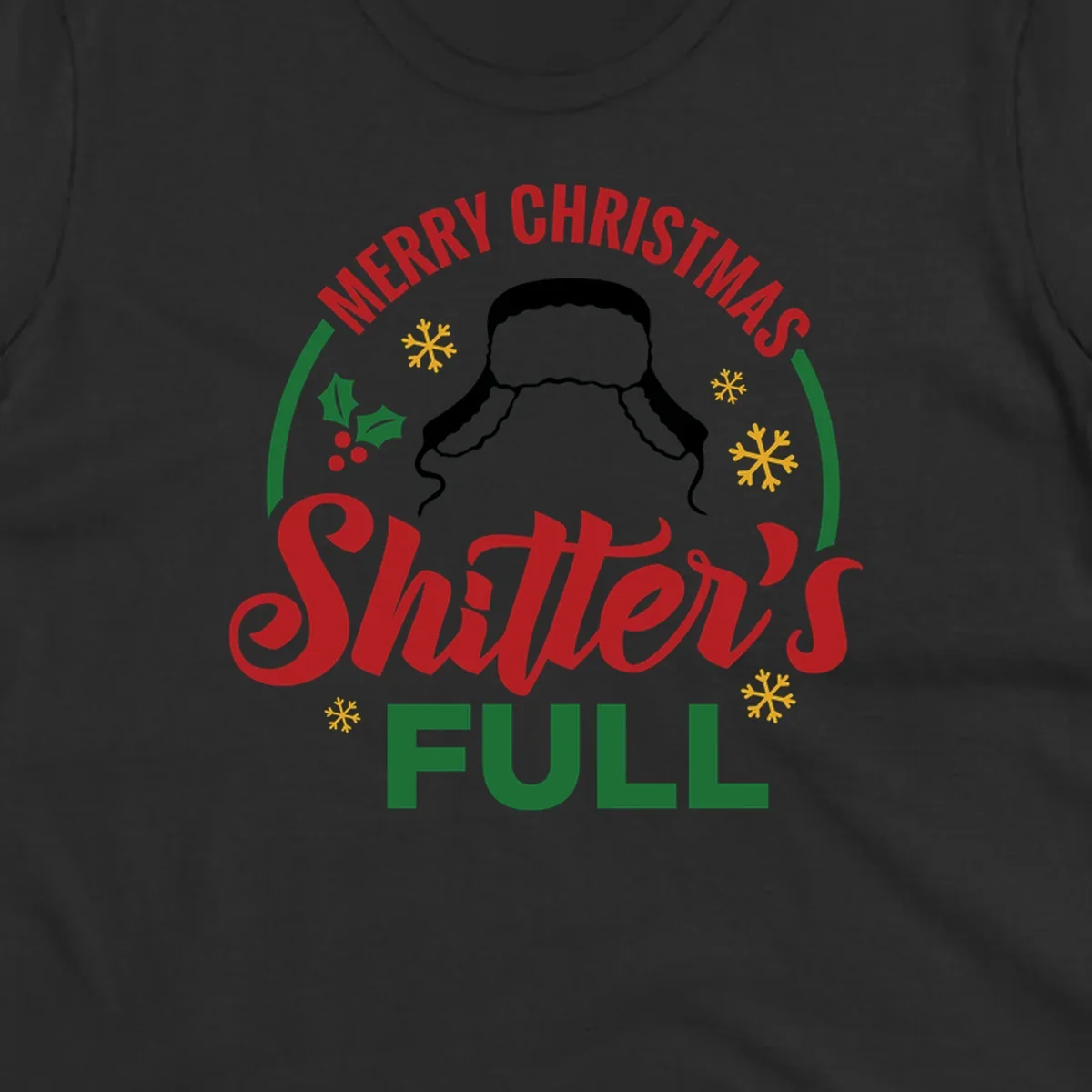 Christmas Shitter's Full graphic with text, hat silhouette, holly, and snowflakes.