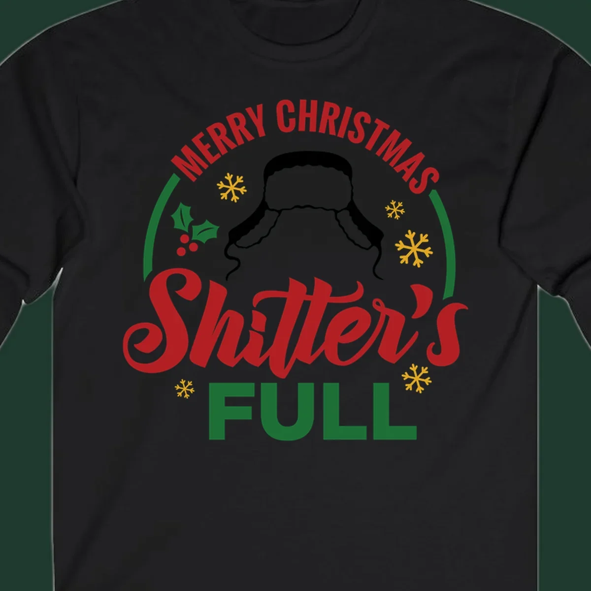 Christmas Shitter's Full graphic with text, hat silhouette, holly, and snowflakes.