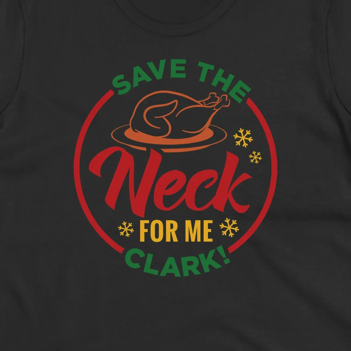 Save the neck for me clark design with turkey and snowflakes