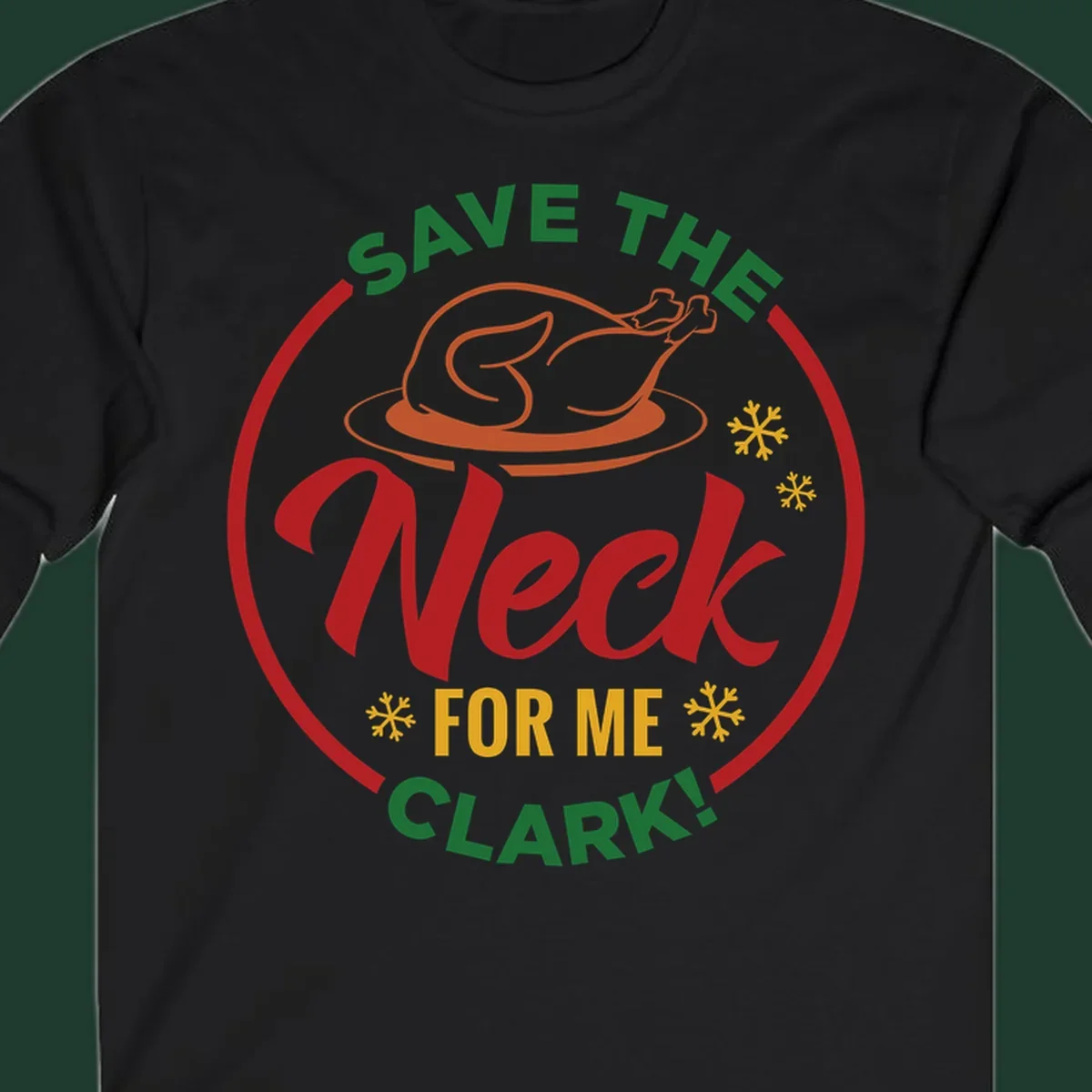 Save the neck for me clark design with turkey and snowflakes