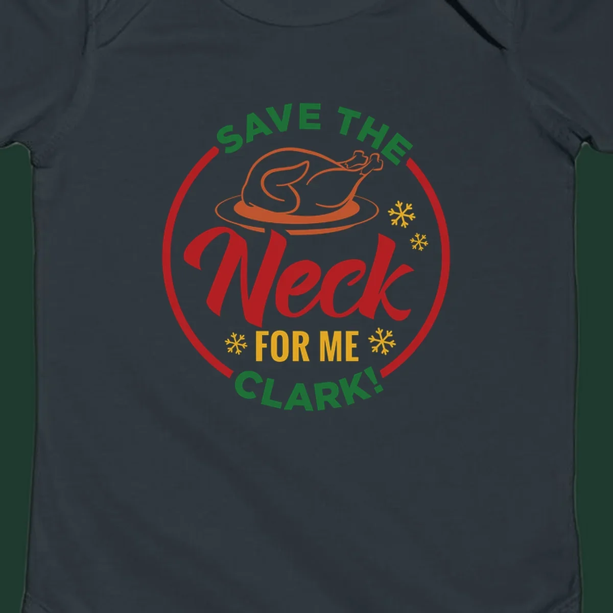 Save the neck for me clark design with turkey and snowflakes