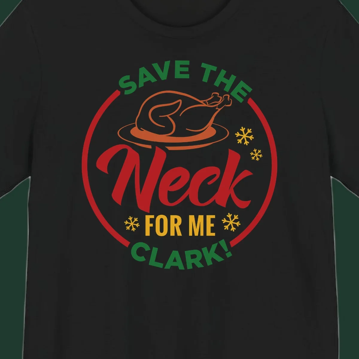 Save the neck for me clark design with turkey and snowflakes