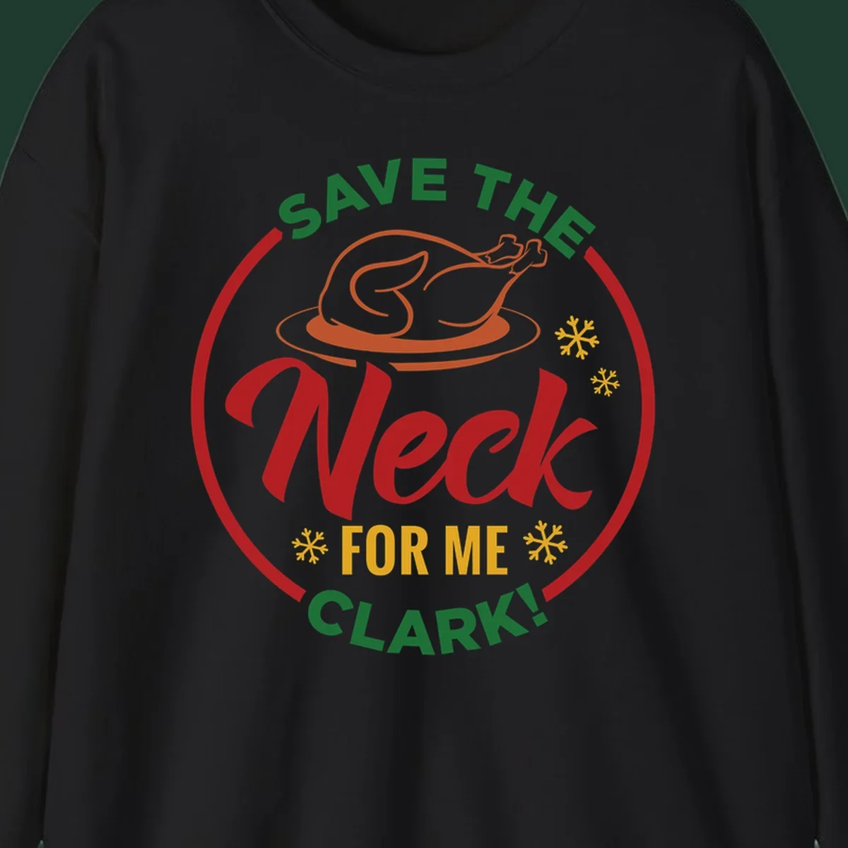 Save the neck for me clark design with turkey and snowflakes