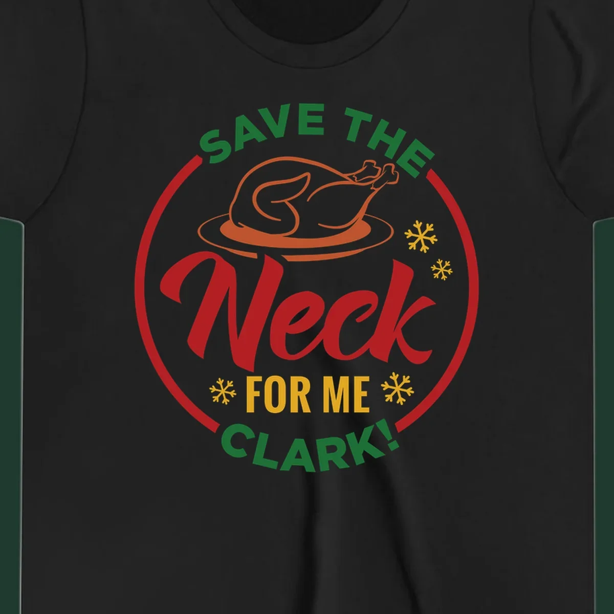 Save the neck for me clark design with turkey and snowflakes
