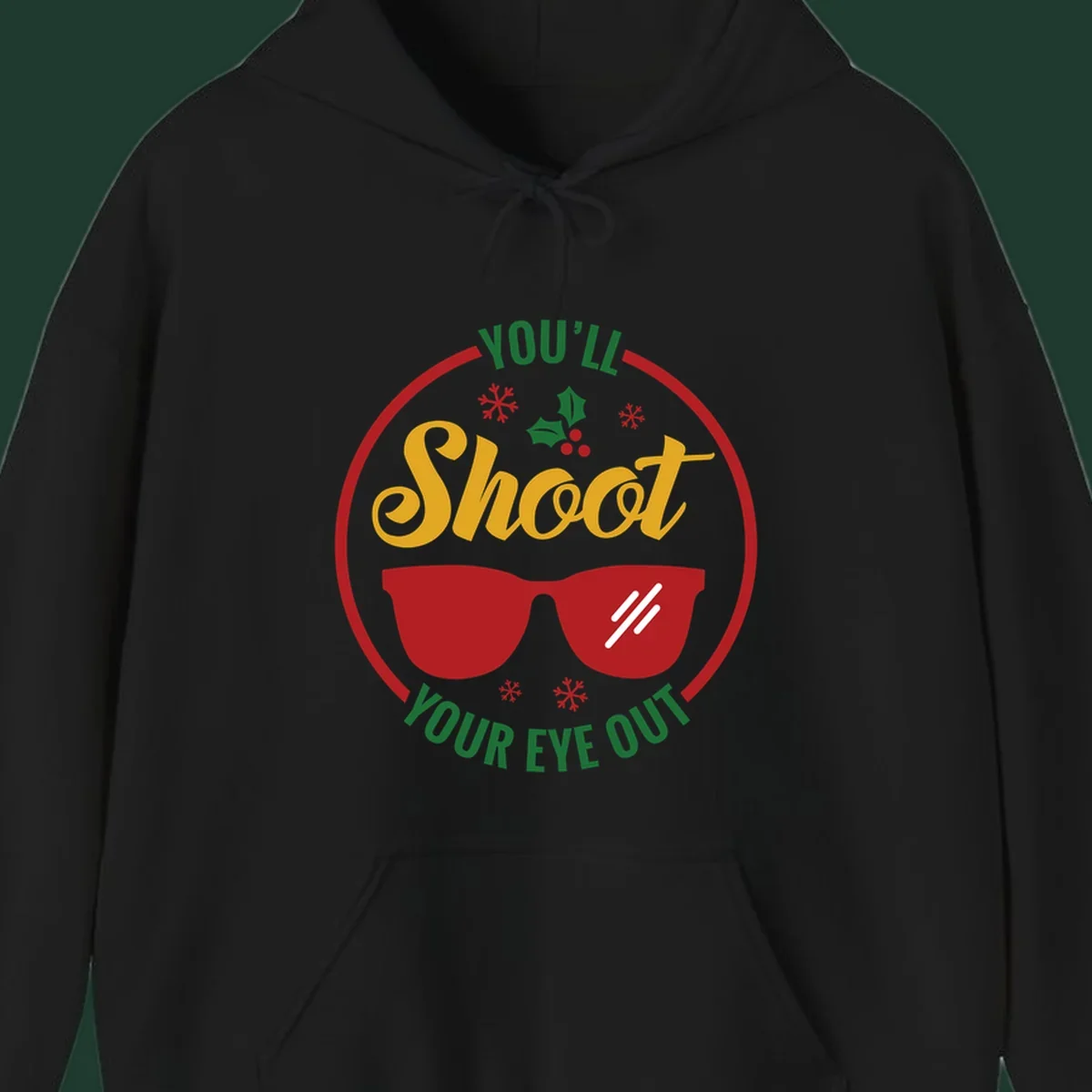 You'll Shoot Your Eye Out graphic with sunglasses and holiday elements.