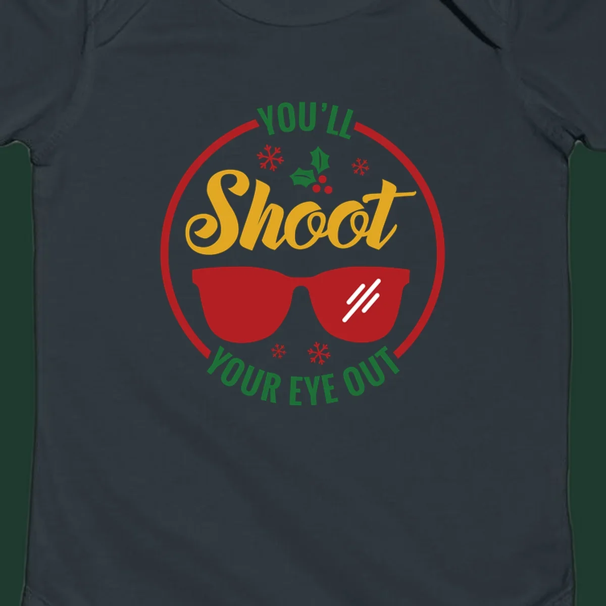 You'll Shoot Your Eye Out graphic with sunglasses and holiday elements.