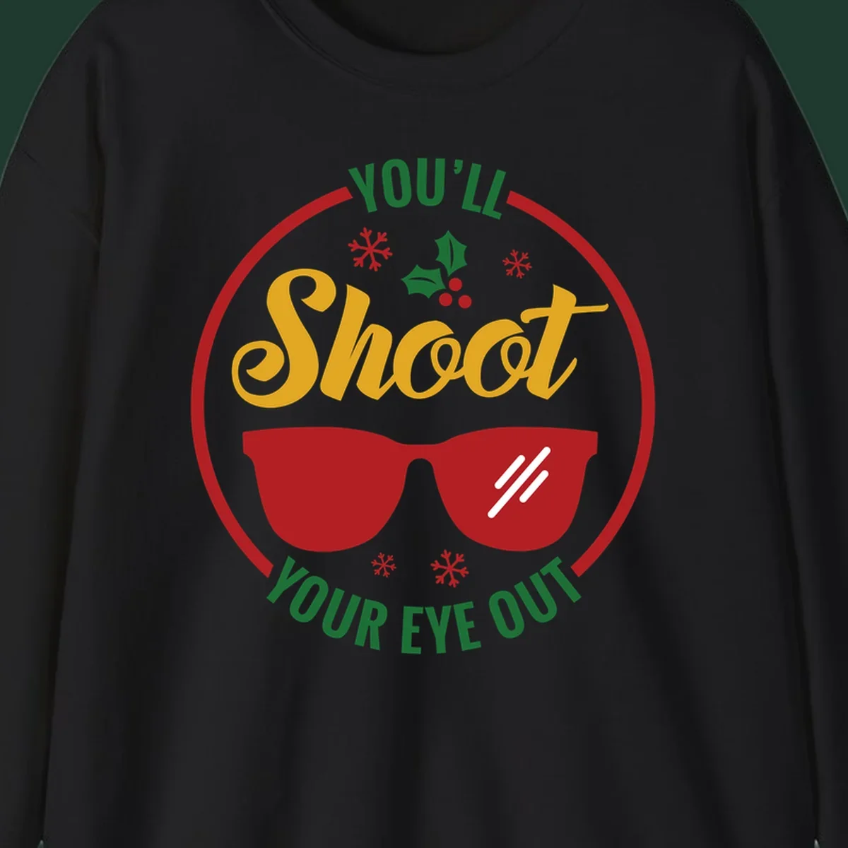 You'll Shoot Your Eye Out graphic with sunglasses and holiday elements.