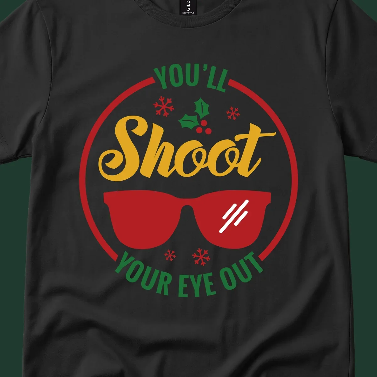 You'll Shoot Your Eye Out graphic with sunglasses and holiday elements.